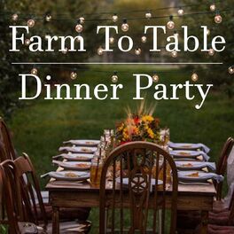 Album cover of Farm To Table Dinner Party