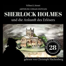 Album cover of Sherlock Holmes und die Ankunft des Erlösers - Die neuen Abenteuer, Folge 28 (Ungekürzt)
