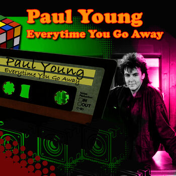 Paul Young-Everytime you go away-tradução 