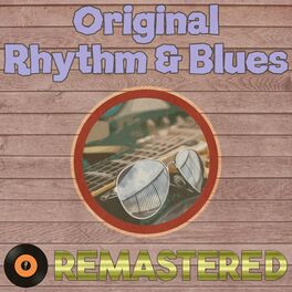 Album cover of Original Rhythm & Blues Remastered