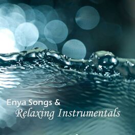 Album cover of Enya Songs - And Relaxing Instrumentals