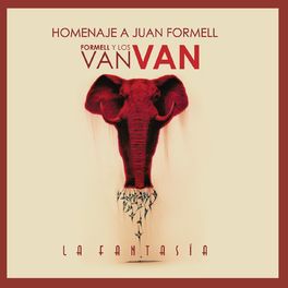 Album cover of La Fantasía - Homenaje a Juan Formell