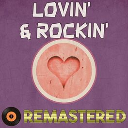 Album cover of Lovin' & Rockin' Remastered