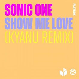Album cover of Show Me Love (KYANU Remix)