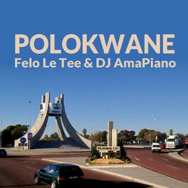 Album cover of Polokwane (feat. Felo Le Tee & DJ AmaPiano)