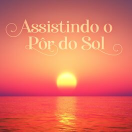 Album cover of Assistindo o Pôr do Sol