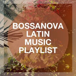 Album cover of Bossanova Latin Music Playlist