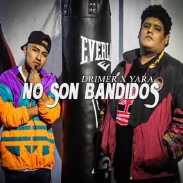 Album cover of No son bandidos (feat. Yara)