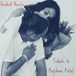 Album cover of Hundred Hearts: Tribute to Rajshree Patel