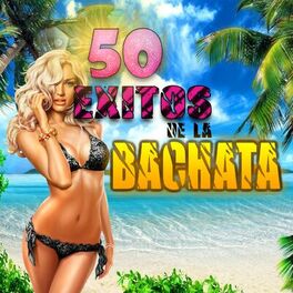 Album cover of 50 Éxitos de la Bachata