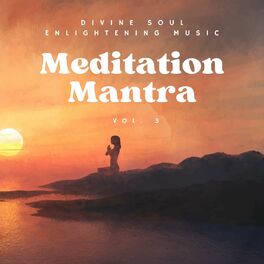 Album cover of Meditation Mantra - Divine Soul Enlightening Music, Vol. 3