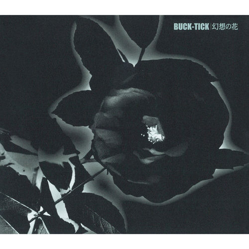 Buck Tick Gensou No Hana Listen With Lyrics Deezer