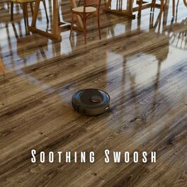 Album cover of Soothing Swoosh: Vacuum Cleaner ASMR for Tranquility