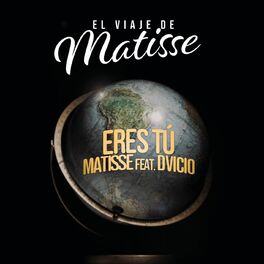 Album cover of Eres Tú (feat. Dvicio) (El Viaje de Matisse)