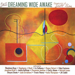 Album cover of Still... Dreaming Wide Awake: The Music of Scott Alan
