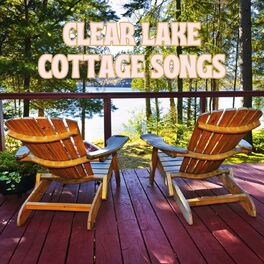 Album cover of Clear Lake Cottage Songs