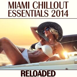 Album cover of Miami Chillout Essentials 2014 (Reloaded)