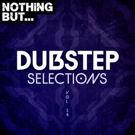 Album cover of Nothing But... Dubstep Selections, Vol. 14