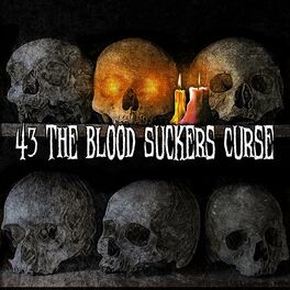 Album cover of 43 The Blood Suckers Curse