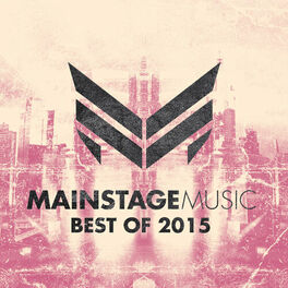 Album cover of Mainstage Music - Best of 2015 (Extended Version)