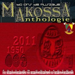 Album cover of 60 ANS DE MUSIQUE ( MAKOSSA ANTHOLOGIE / EDITION COLLECTOR )