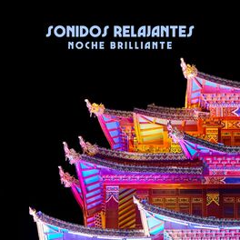 Album cover of Sonidos Relajantes: Noche Brilliante, Frecuencias Curativas con Cuencos Tibetanos y Campanas