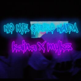 Album cover of No Me Creo Nada (feat. Kaina)