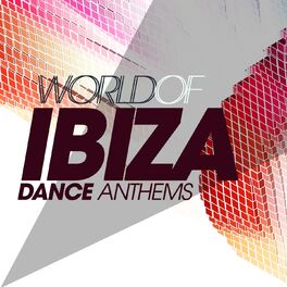 Album cover of World of Ibiza Dance Anthems