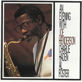 Album cover of An Evening With Joe Henderson, Al Foster, Charlie Haden
