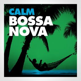 Album cover of Calm Bossa Nova