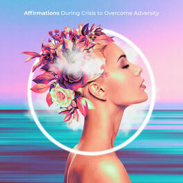 Album cover of Affirmations During Crisis to Overcome Adversity