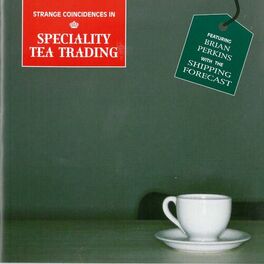 Album cover of Strange Coincidences in Speciality Tea Trading, Volume 1