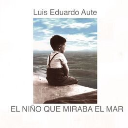 Album cover of El Niño Que Miraba El Mar