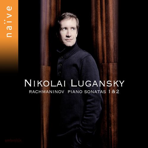 Nikolai Lugansky - Rachmaninov: Sonatas : Chansons Et Paroles | Deezer