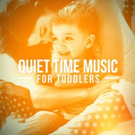 Album cover of Quiet Time Music for Toddlers