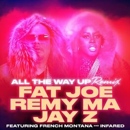 Album cover of All The Way Up (Remix) (feat. French Montana & Infared) - Single
