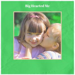 Album cover of Big Hearted Me