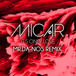 Album cover of It's Only Love (Mr. Da-Nos Remix)