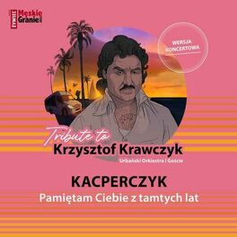 Album cover of Pamiętam Ciebie z tamtych lat (feat. Kacperczyk)