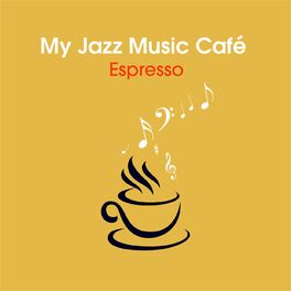 Album cover of My Jazz Music Café - Espresso