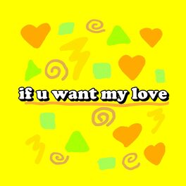 Album cover of if u want my love (the remixes)