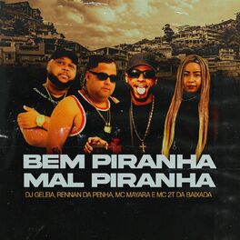 Album cover of Bem Piranha, Mal Piranha (feat. Mc Mayara & Mc 2t da baixada)