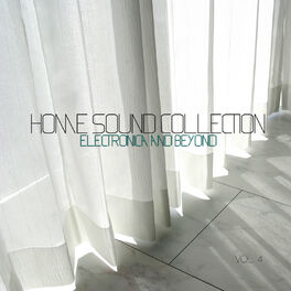 Album cover of Home Sound Collection: Electronica & Beyond, Vol. 4
