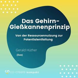 Album cover of Das Gehirn-Gießkannenprinzip - Von der Ressourcennutzung zur Potentialentfaltung