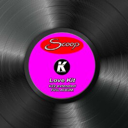 Album cover of LOVE KIT k22 extended full album