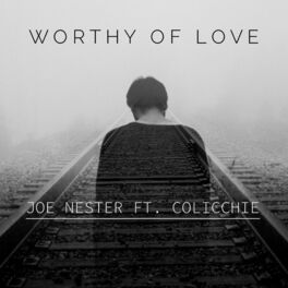 Album cover of Worthy Of Love (feat. Colicchie)