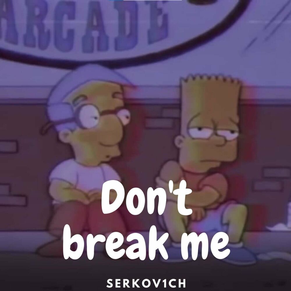 Can t we broken. Break me песня.