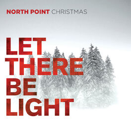 Album cover of North Point Christmas: Let There Be Light