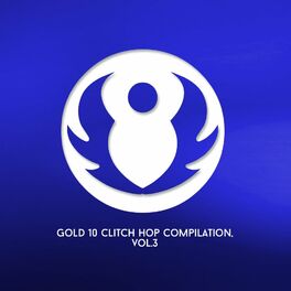 Album cover of Gold 10 Clitch Hop Compilation, Vol.3