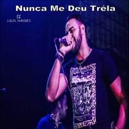 Album cover of Nunca Me Deu Tréla